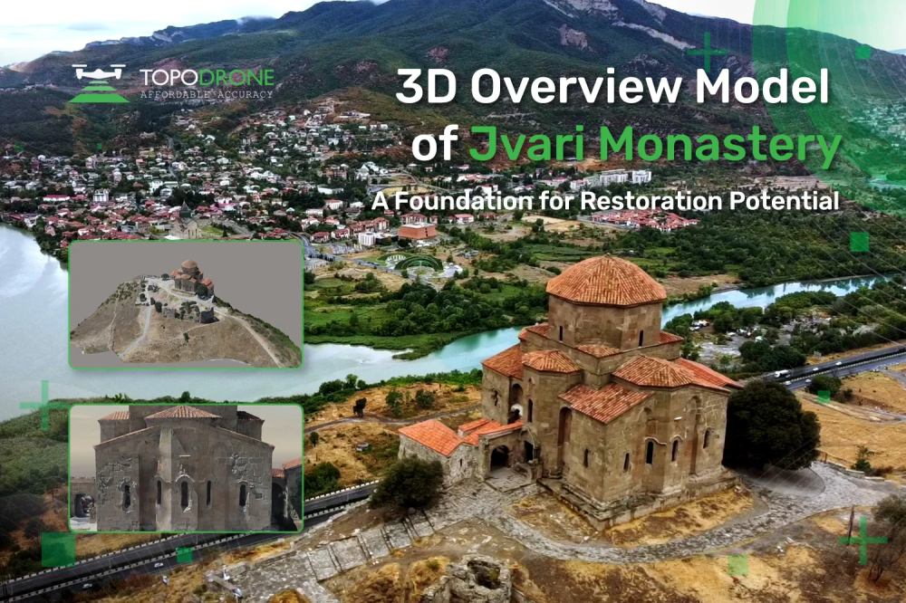 OVERVIEW 3D MODEL OF JVARI: A FOUNDATION FOR RESTORATION POTENTIAL